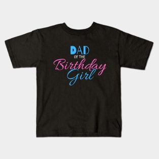 dad of the birthday girl Kids T-Shirt